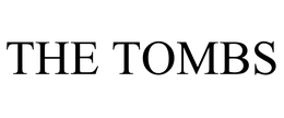 THE TOMBS trademark
