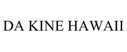 DA KINE HAWAII