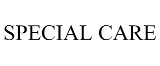 SPECIAL CARE trademark