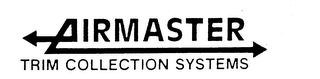 AIRMASTER TRIM COLLECTION SYSTEMS trademark