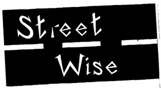 STREET WISE