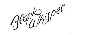 BLACK WHISPER trademark