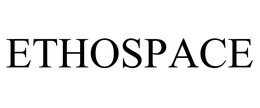 ETHOSPACE trademark