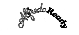 ALFREDO READY trademark