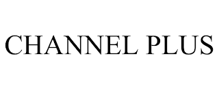 CHANNEL PLUS trademark