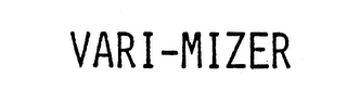 VARI-MIZER