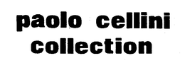 PAOLO CELLINI COLLECTION trademark