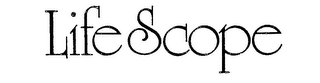 LIFE SCOPE trademark