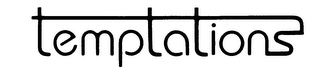 TEMPTATIONS trademark