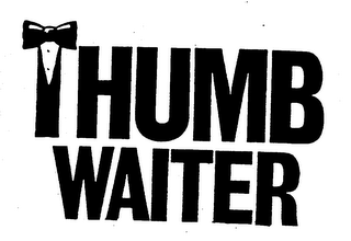 THUMB WAITER trademark