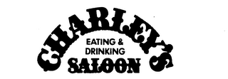 CHARLEY'S EATING & DRINKING SALOON trademark