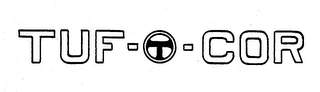 TUF - T - COR trademark