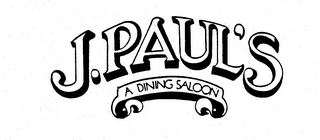 J.PAUL'S A DINING SALOON