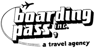 BOARDING PASS, INC. A TRAVEL AGENCY