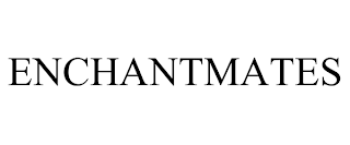 ENCHANTMATES trademark