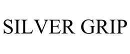 SILVER GRIP trademark