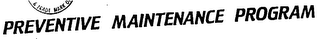 PREVENTIVE MAINTENANCE PROGRAM trademark