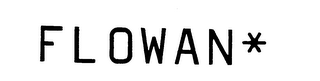 FLOWAN* trademark