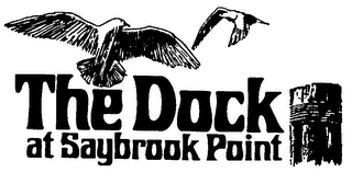 THE DOCK AT SAYBROOK POINT