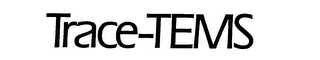 TRACE-TEMS trademark