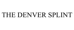 THE DENVER SPLINT trademark