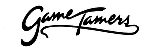 GAME TAMERS trademark