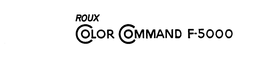 ROUX COLOR COMMAND F-5000 trademark