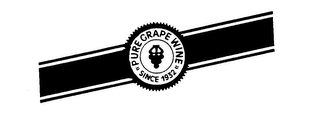 PURE GRAPE WINE SINCE 1932