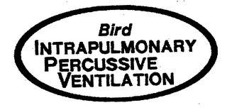 BIRD INTRAPULMONARY PERCUSSIVE VENTILATION