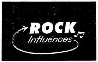 ROCK INFLUENCES