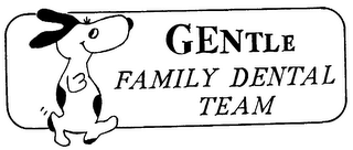 GENTLE FAMILY DENTAL TEAM