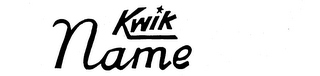 KWIK NAME trademark