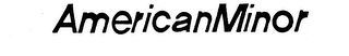 AMERICANMINOR trademark
