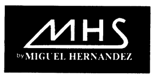 MHS BY MIGUEL HERNANDEZ