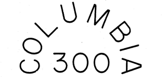 COLUMBIA 300 trademark