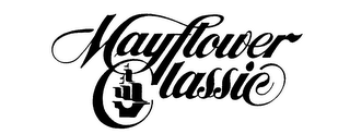 MAYFLOWER CLASSIC trademark