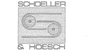 SCHOELLER & HOESCH