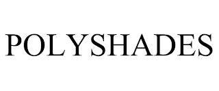 POLYSHADES trademark