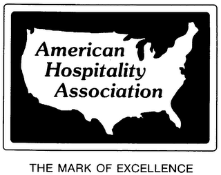 AMERICAN HOSPITALITY ASSOCIATION THE MARK OF EXCELLENCE