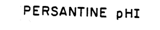 PERSANTINE PHI trademark