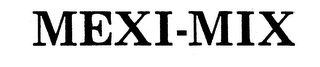MEXI-MIX trademark
