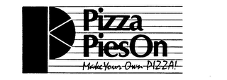 P PIZZA PIESON MAKE YOUR OWN PIZZA!