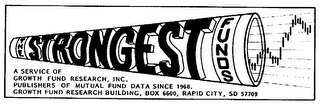 THE STRONGEST FUNDS A SERVICE OF GROWTH FUND RESEARCH, INC. PUBLISHERS OF MUTUAL FUND DATA SINCE 1968. GROWTH FUND RESEARCH BUILDING, BOX 6600, RAPID CITY, SD 57709