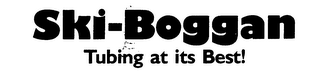SKI-BOGGAN TUBING AT ITS BEST! trademark