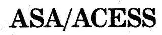 ASA/ACESS