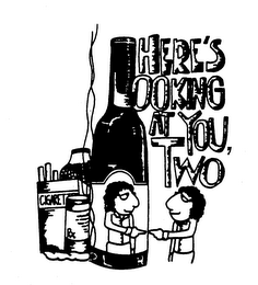 HERE'S LOOKING AT YOU, TWO trademark