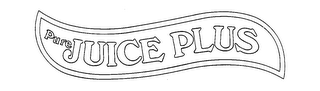 PURE JUICE PLUS trademark