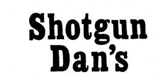 SHOTGUN DAN'S trademark