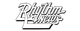 RHYTHM & NEWS trademark