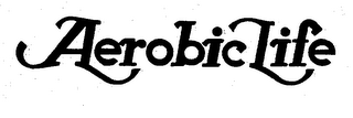 AEROBIC LIFE trademark